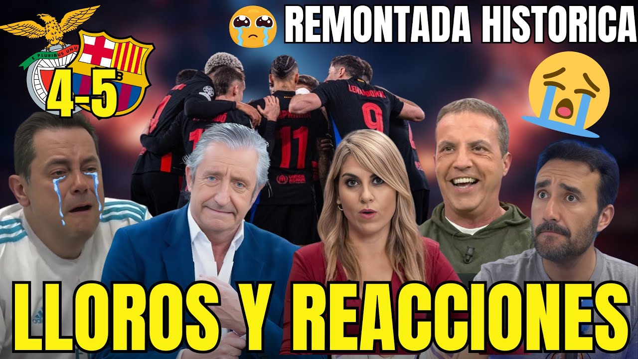 🤪😭 MEJORES REACCIONES Y LLOROS AL BENFICA 4 FC BARCELONA 5  🔥 ÉPICA REMONTADA