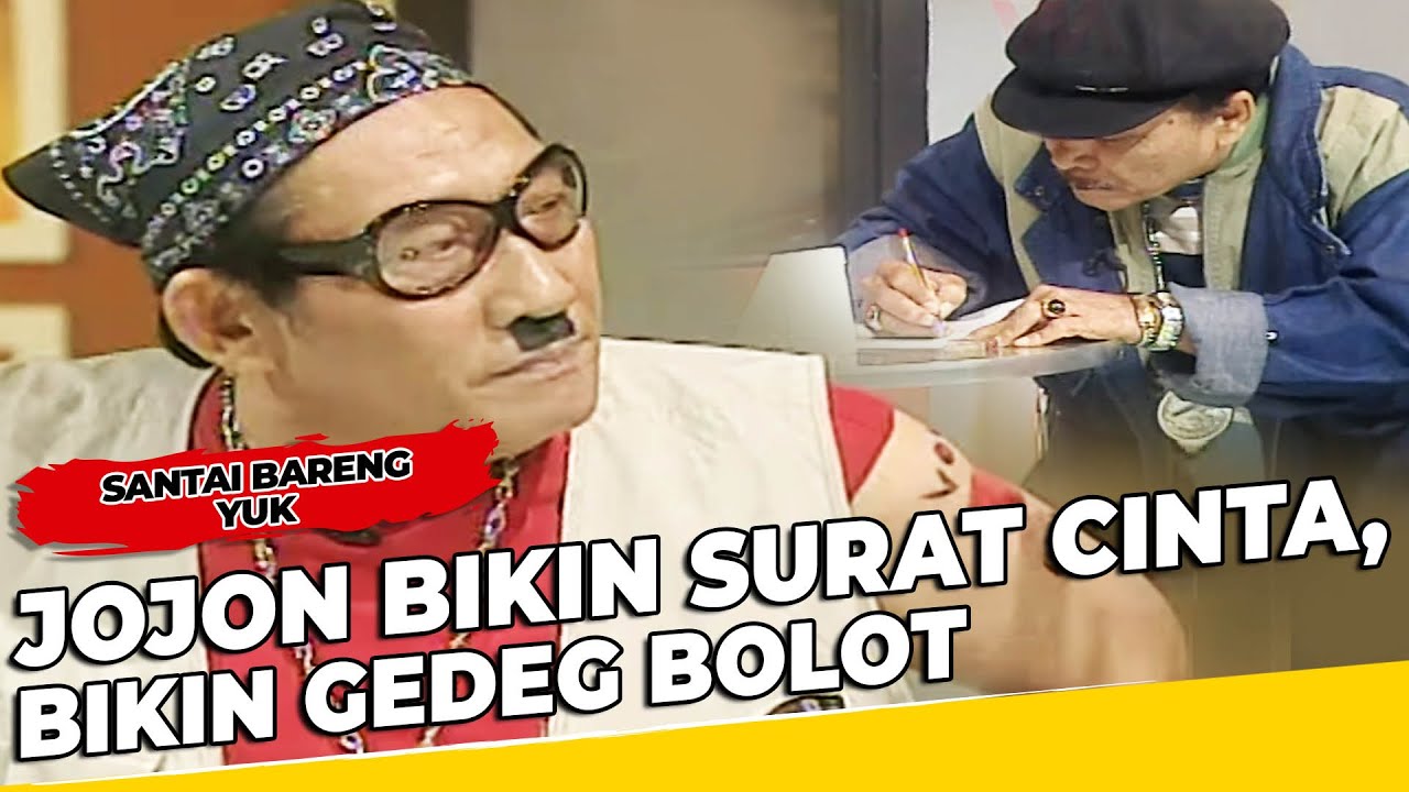 Preman Jojon Bikin Surat Cinta, Bikin Gedeg Haji Bolot - Santai Bareng Yuk