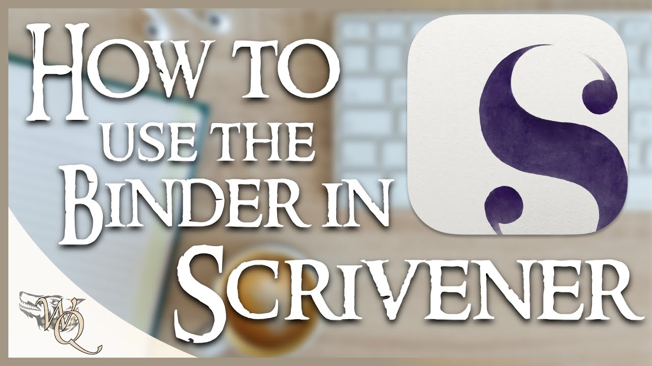 How to Use Scrivener Tutorial Part 2: The Binder