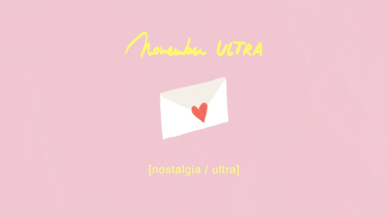 november ultra - nostalgia / ultra (Official Audio)