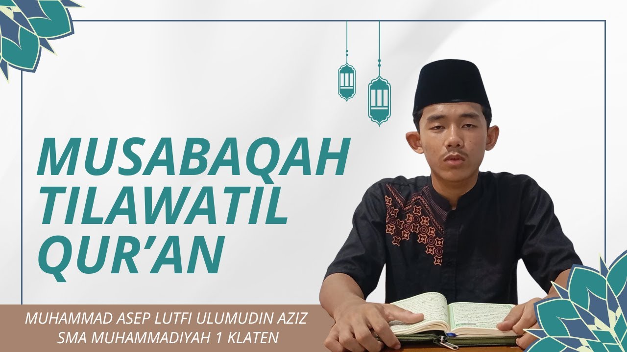MUHAMMAD ASEP LUTFI ULUMUDIN AZIZ | SMA MUHAMMADIYAH 1 KLATEN | MTQ OMBN 2025