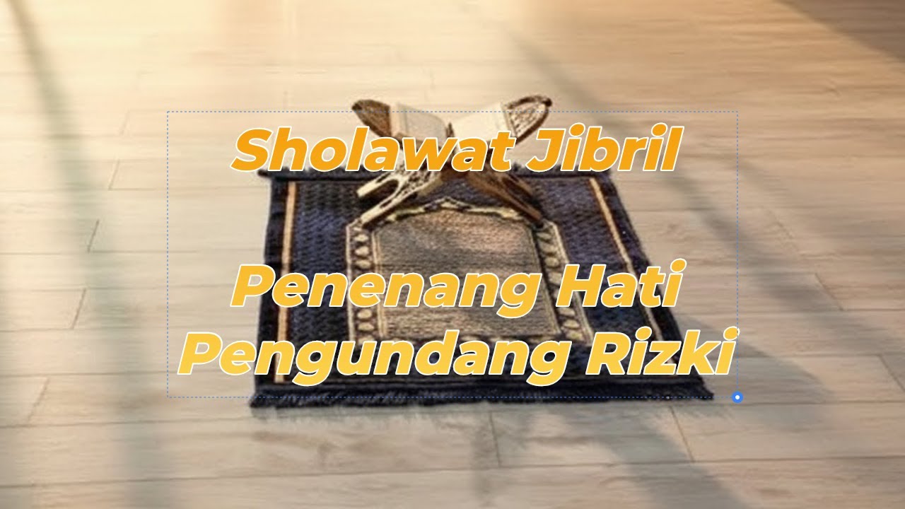 Sholawat Jibril Tenang & Khusyuk | Sudut Sajadah