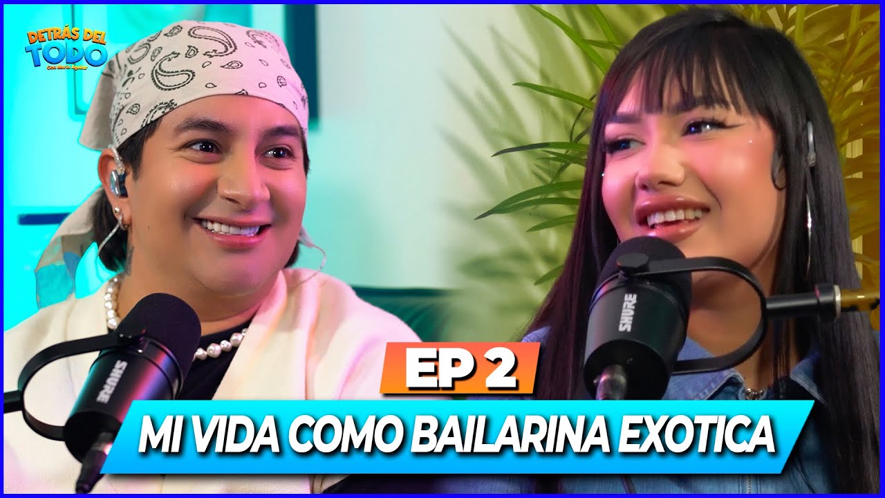 La realidad sobre ser bailarina exótica | DETRÁS DEL TODO Ep. 2