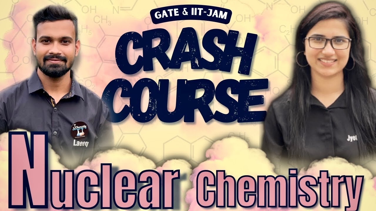 Nuclear Chemistry | GATE Chemistry Crash Course | IIT JAM Crash Course Chemistry | Chemical Science