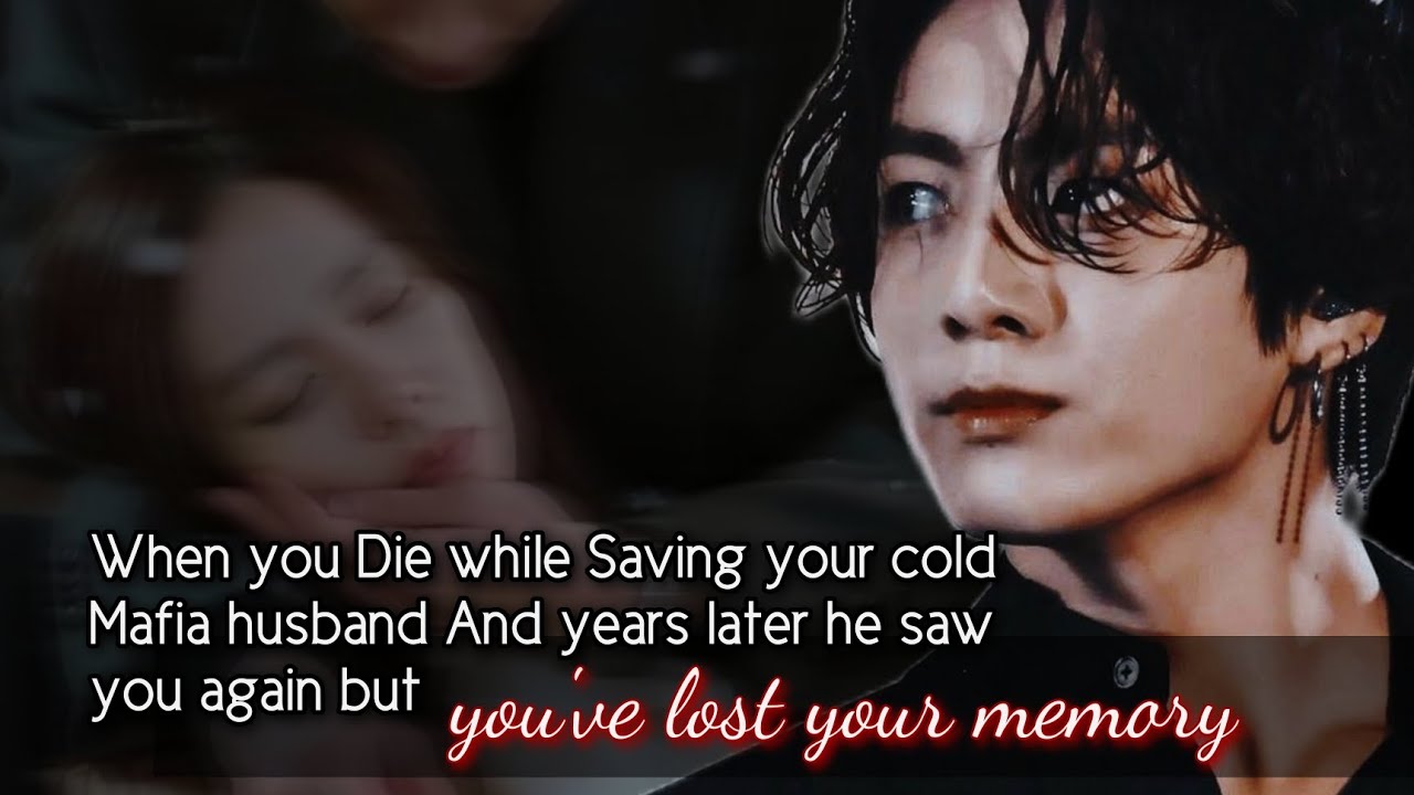 When you D!E while saving your cold Mafia husband and years later he saw you again but you've lost-