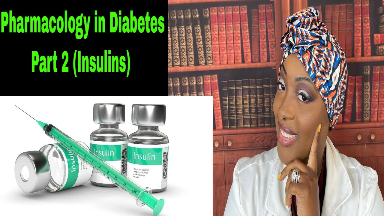 Pharmacology for Diabetes: Insulin