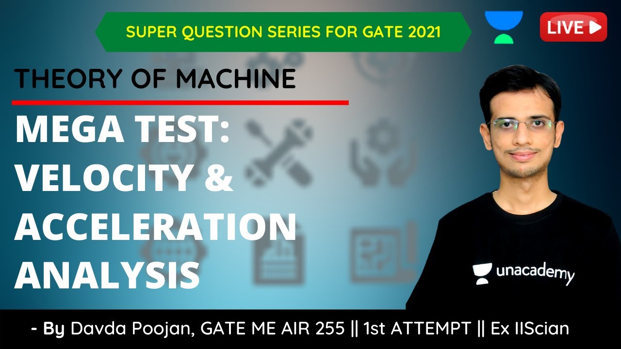 L 11 | MEGA TEST : Velocity & Acceleration Analysis | Theory Of Machine | Davda Poojan