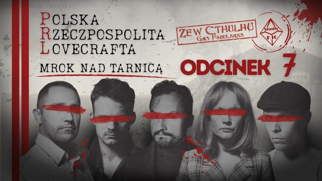 Zew Cthulhu | Studio K10 | Polska Rzeczpospolita Lovecrafta, odc. 7