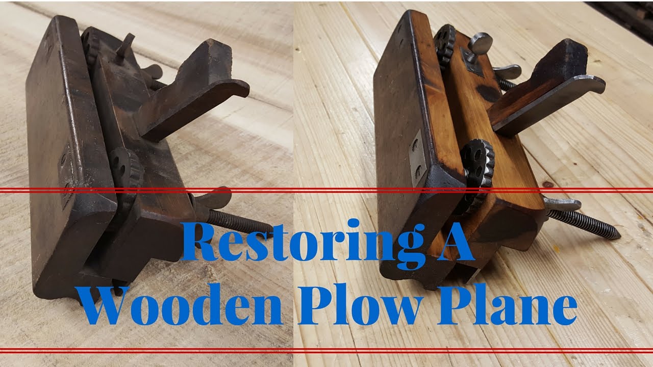 How to Restore a Wooden Plow Plane - With Just Hand Tools