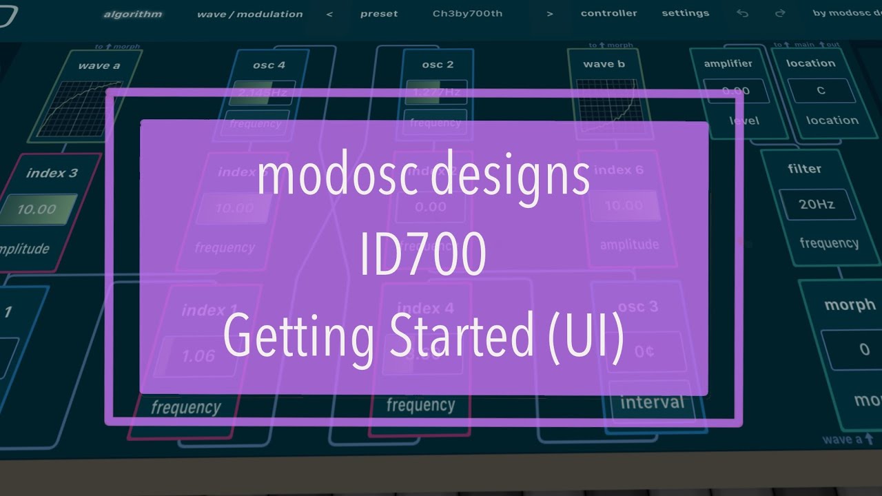modosc designs ID700 - Tutorial, Walkthrough Part 1: Getting Started with the UI