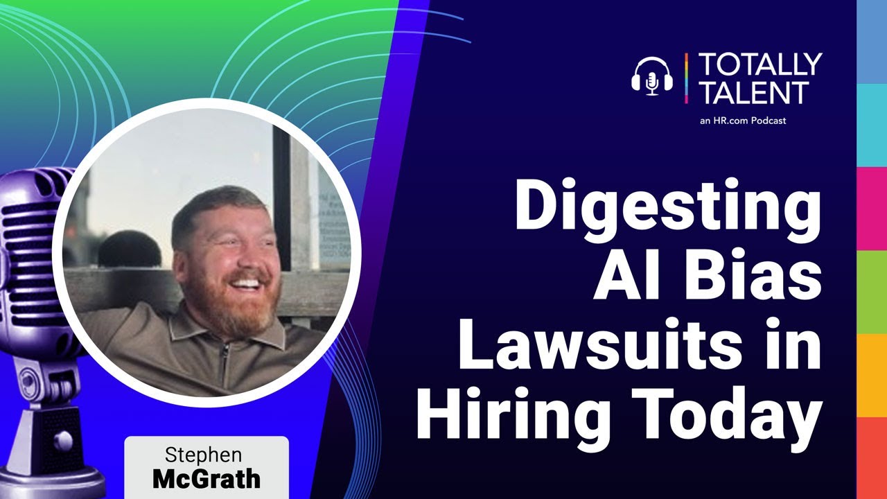 Episode 46: Digesting AI Bias Lawsuits in Hiring Today