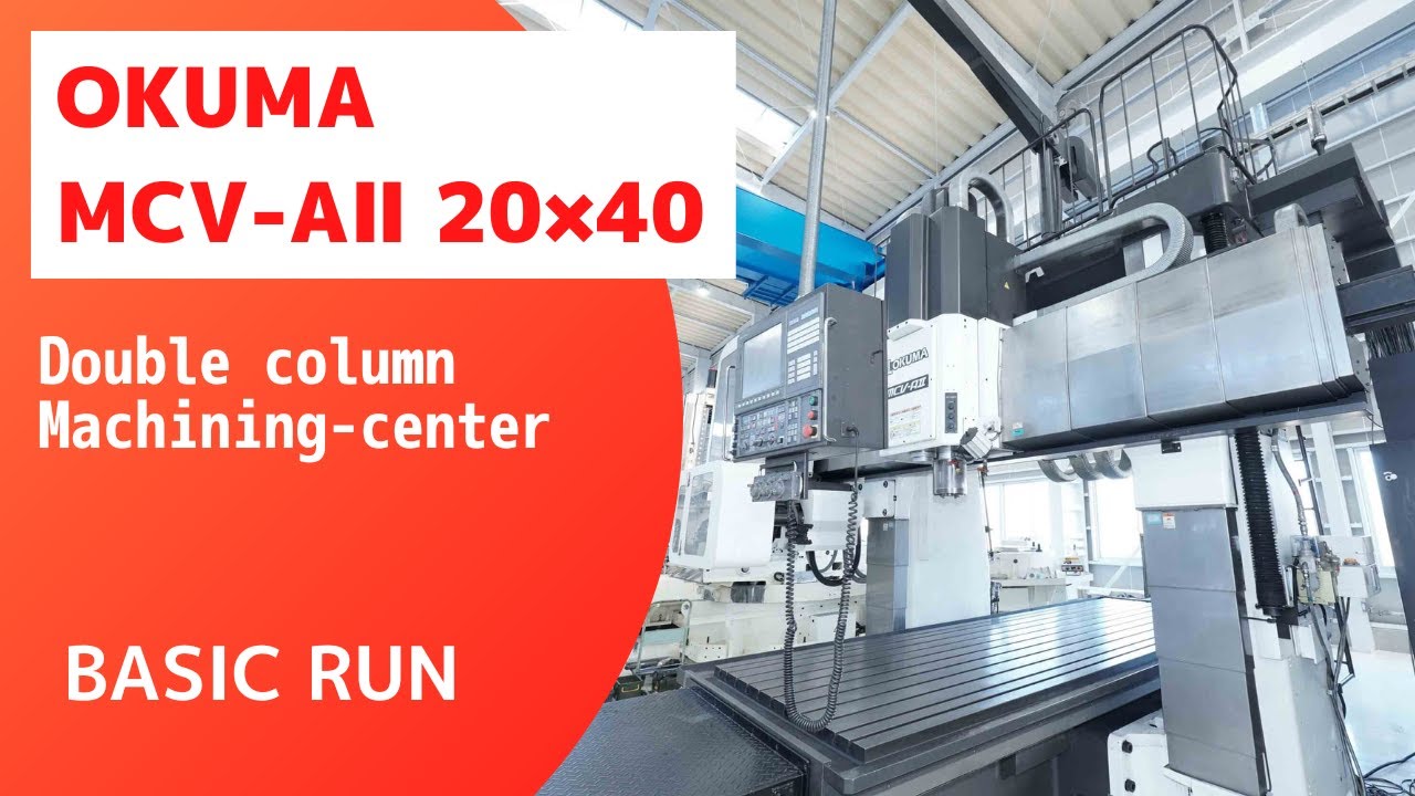 【Stock introduction】OKUMA MCV-AⅡ 20×40 (2017) Double column Machining-center --- Basic run