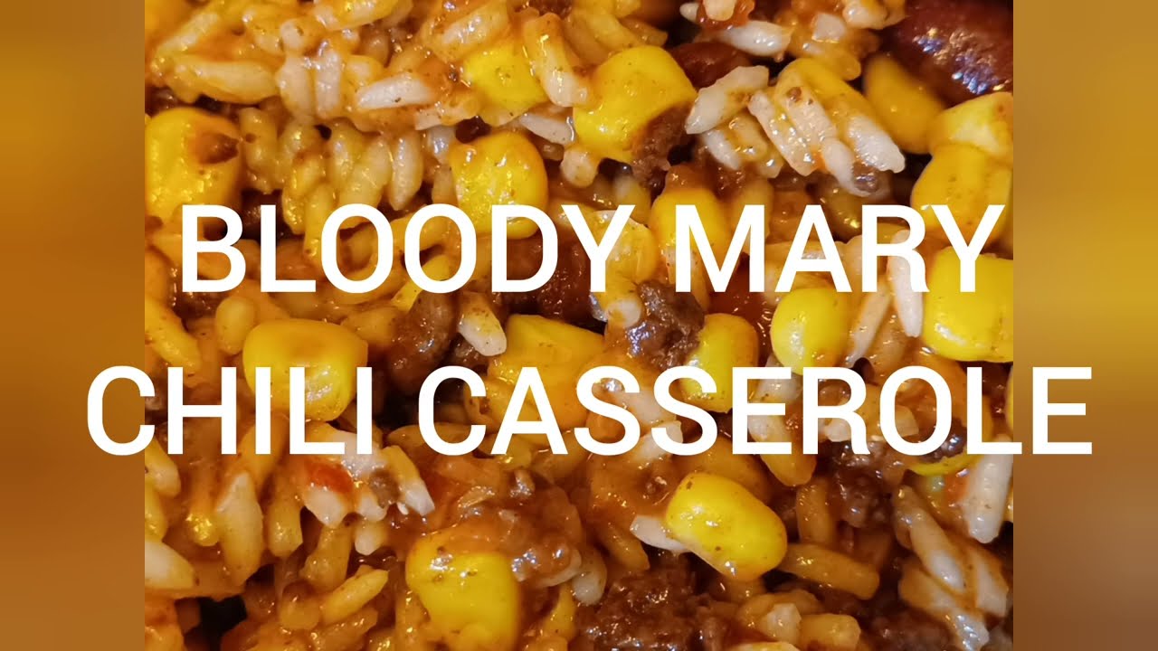 Bloody Mary Chili Casserole