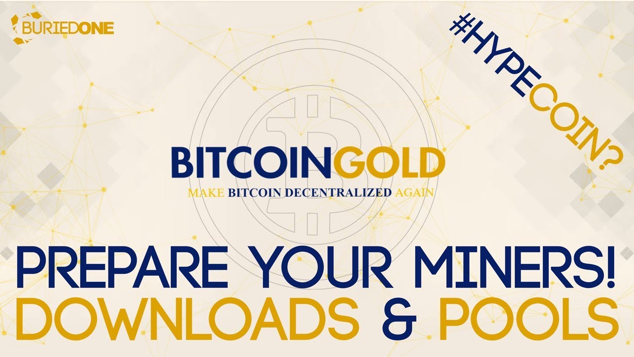 Prepare For Bitcoin Gold Mining, Downloads & Pools