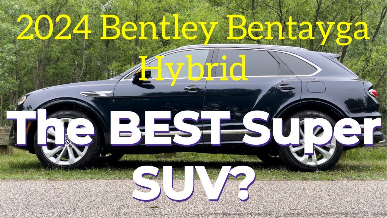 Bentley Bentayga Hybrid 2024 года: лучший супервнедорожник?