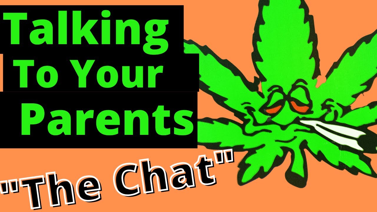 How to talk to your parents about smoking WEED