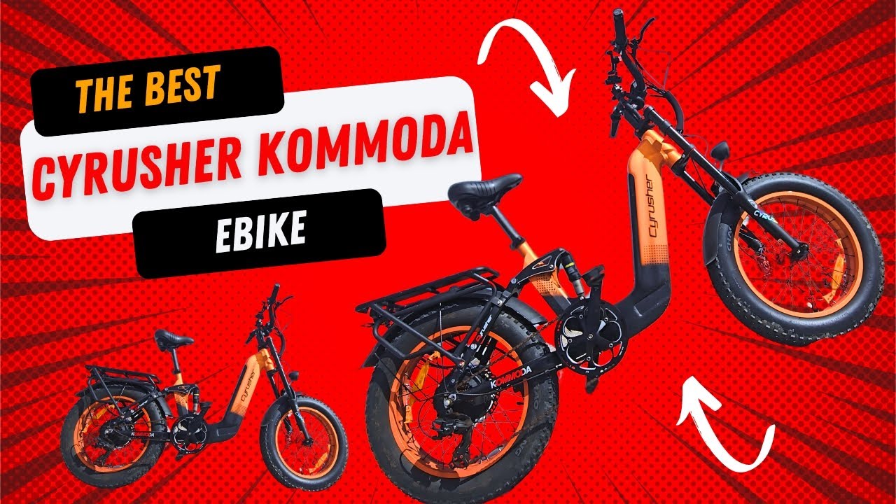 Cyrusher Kommada, the best ebike.