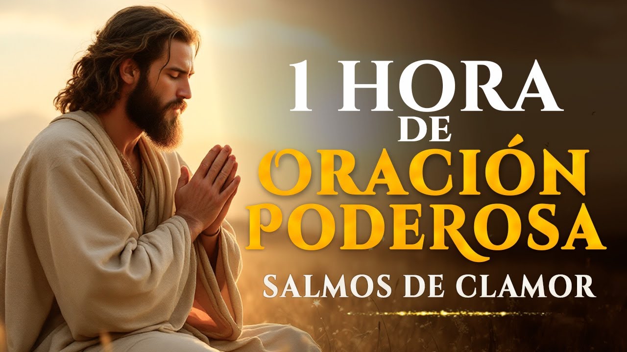Salmos para Orar con Poder, Clamor y Fortaleza | Oración Profunda con los Salmos