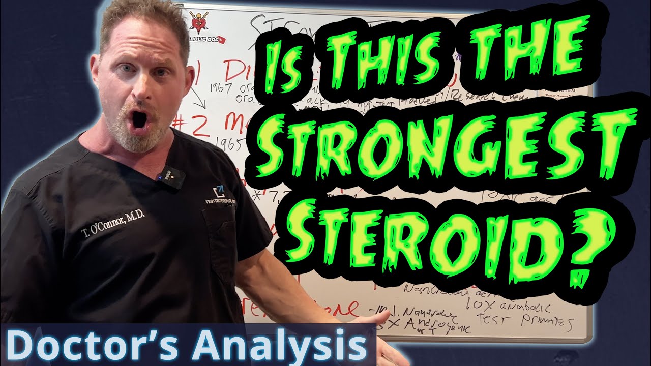 Is This The Strongest Steroid? Doctor's Analysis