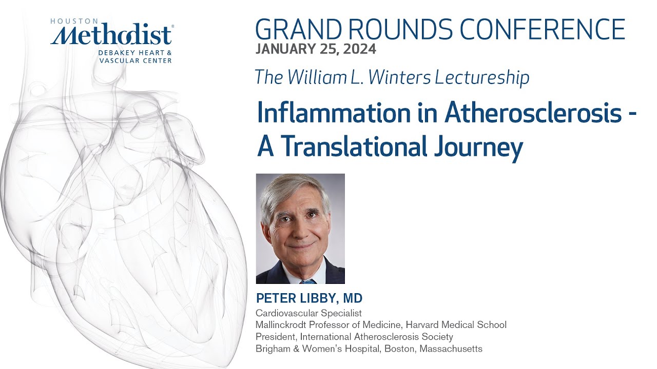 W. Winters Lectureship: Inflammation in Atherosclerosis - a Translational Journey (Peter Libby, MD)