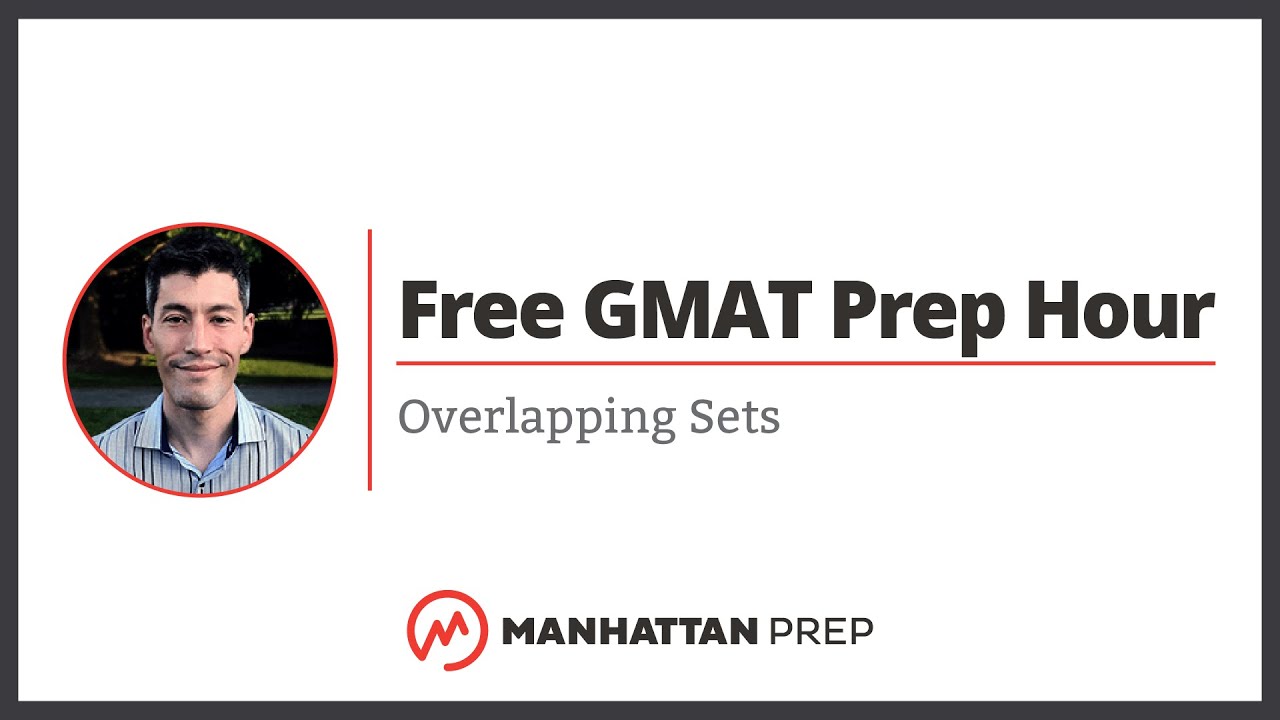 Free GMAT Prep Hour: Quant; Overlapping Sets