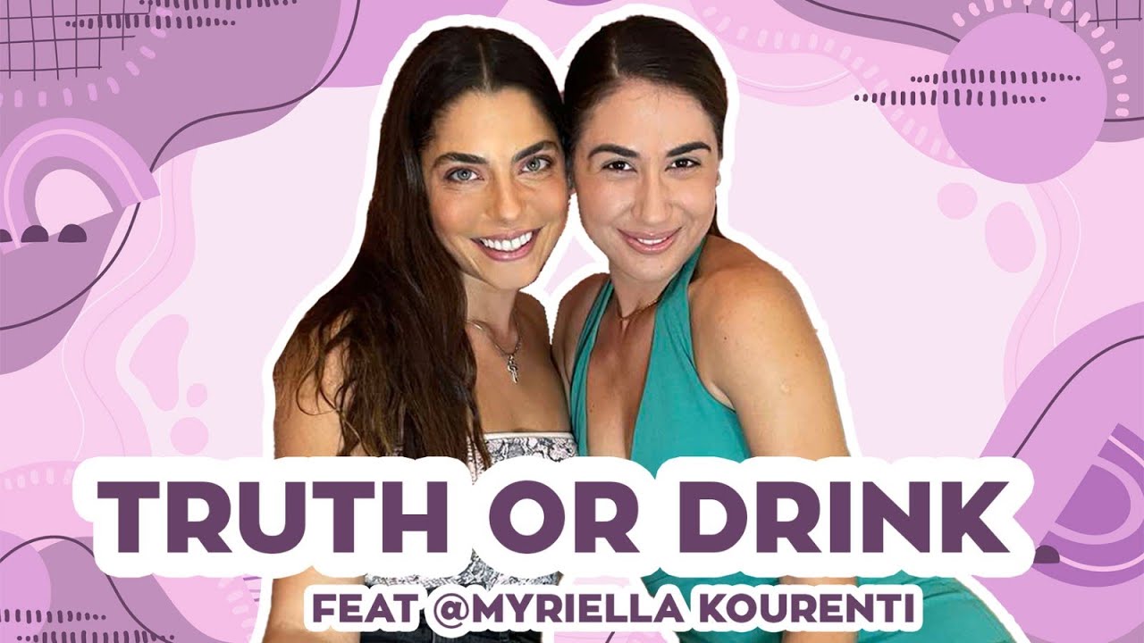 TRUTH OR DRINK ft Μυριέλλα Κουρεντή | Elena Mariposa