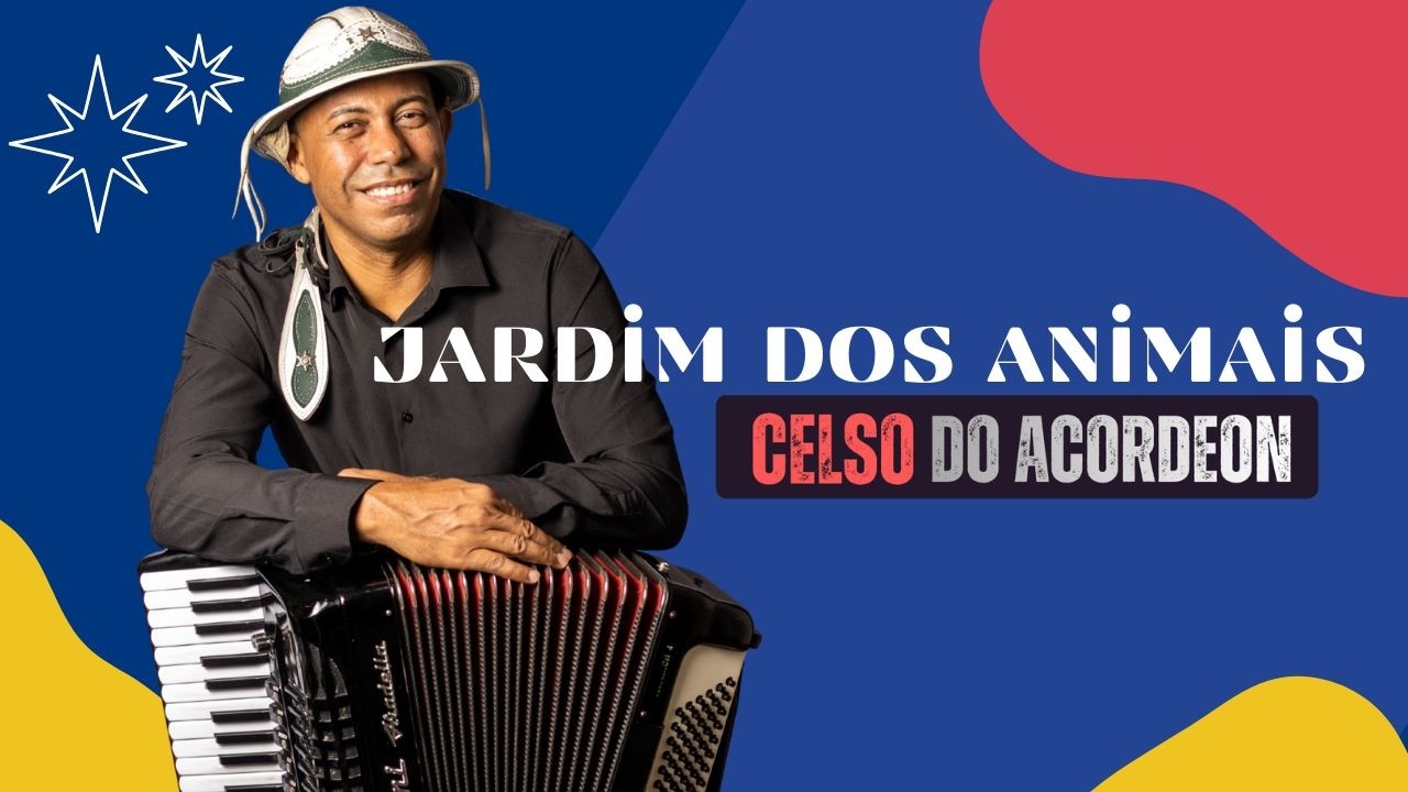 Jardim dos Animais   Celso do Acordeon