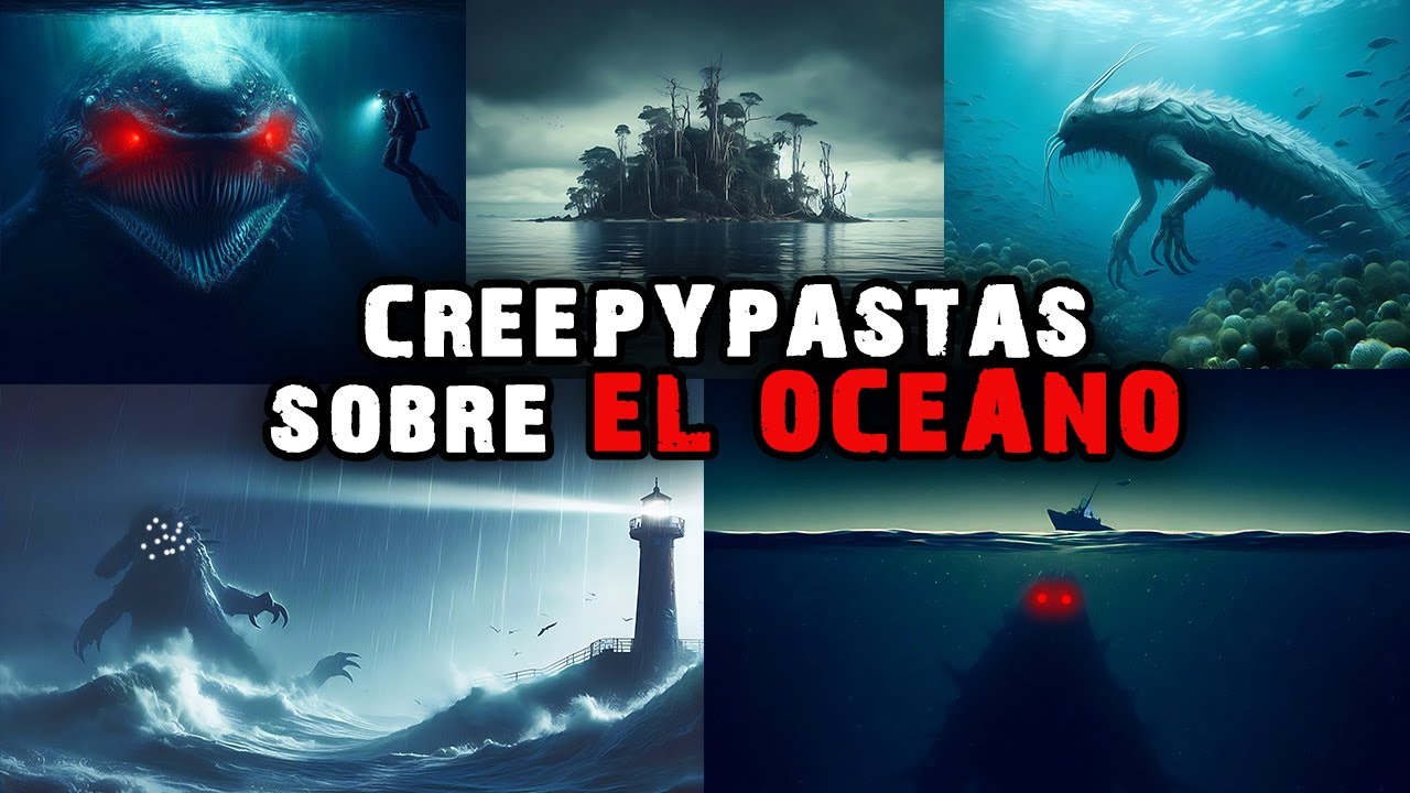 4 Creepypastas Sobre EL OCÉANO V