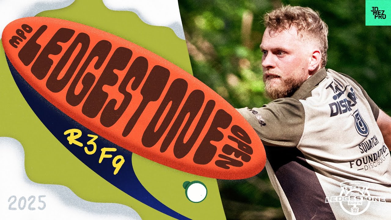 2025 Discraft Ledgestone Open | MPO R3F9 | Buhr, McBeth, Heimburg, Robinson | Jomez Disc Golf