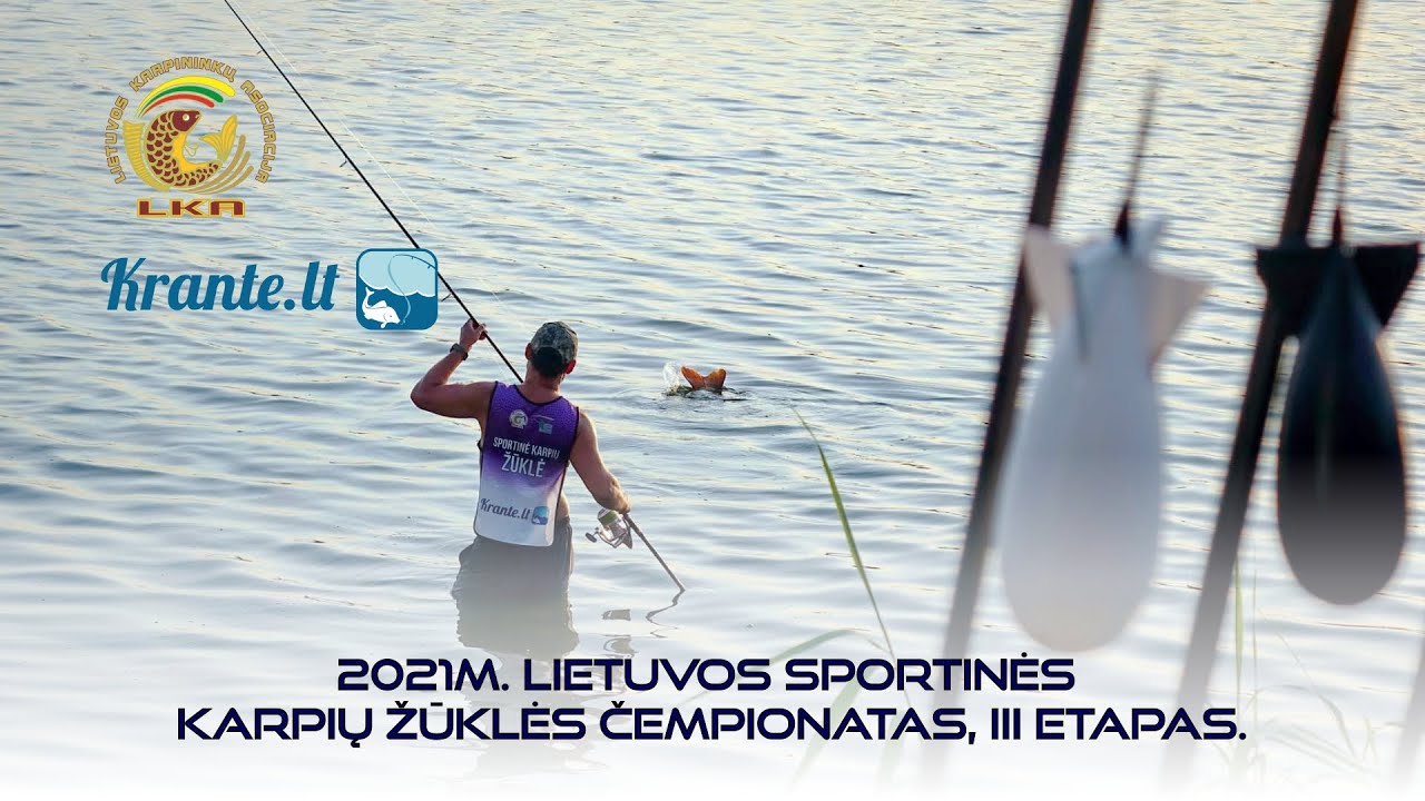 2021m. Lietuvos sportinės karpių žūklės čempionatas III etapas 