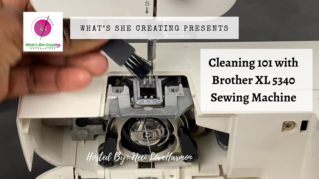 Cleaning 101 with Brother XL 5340 Sewing Machine