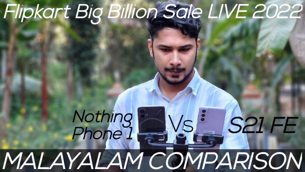 Galaxy S21 fe vs Nothing Phone 1 Malayalam Comparison and Review