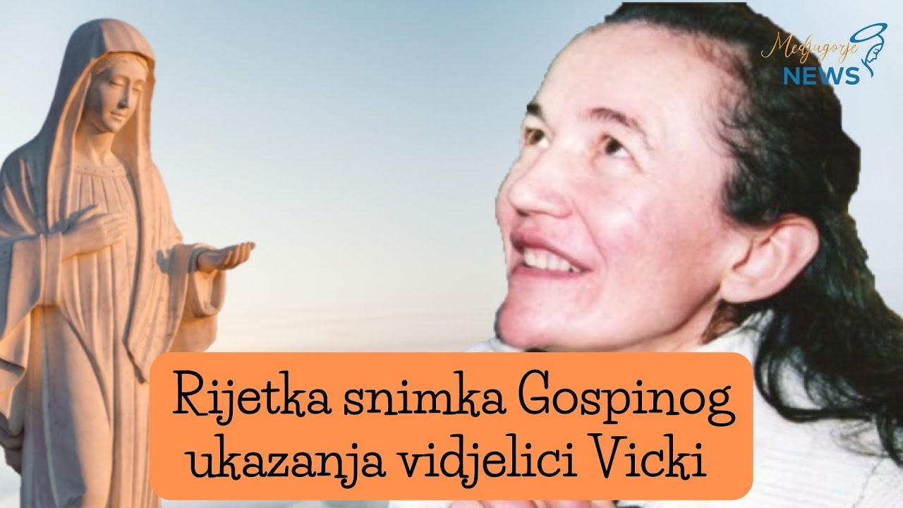 Rijetka snimka Gospinog ukazanja vidjelici Vicki