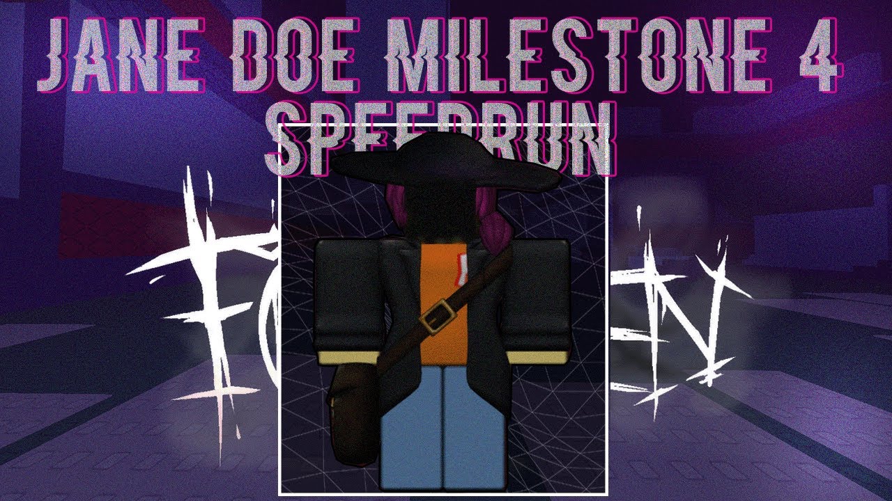 SPEED RUNNING JANE DOE MILESTONES... | FORSAKEN UPDATE...