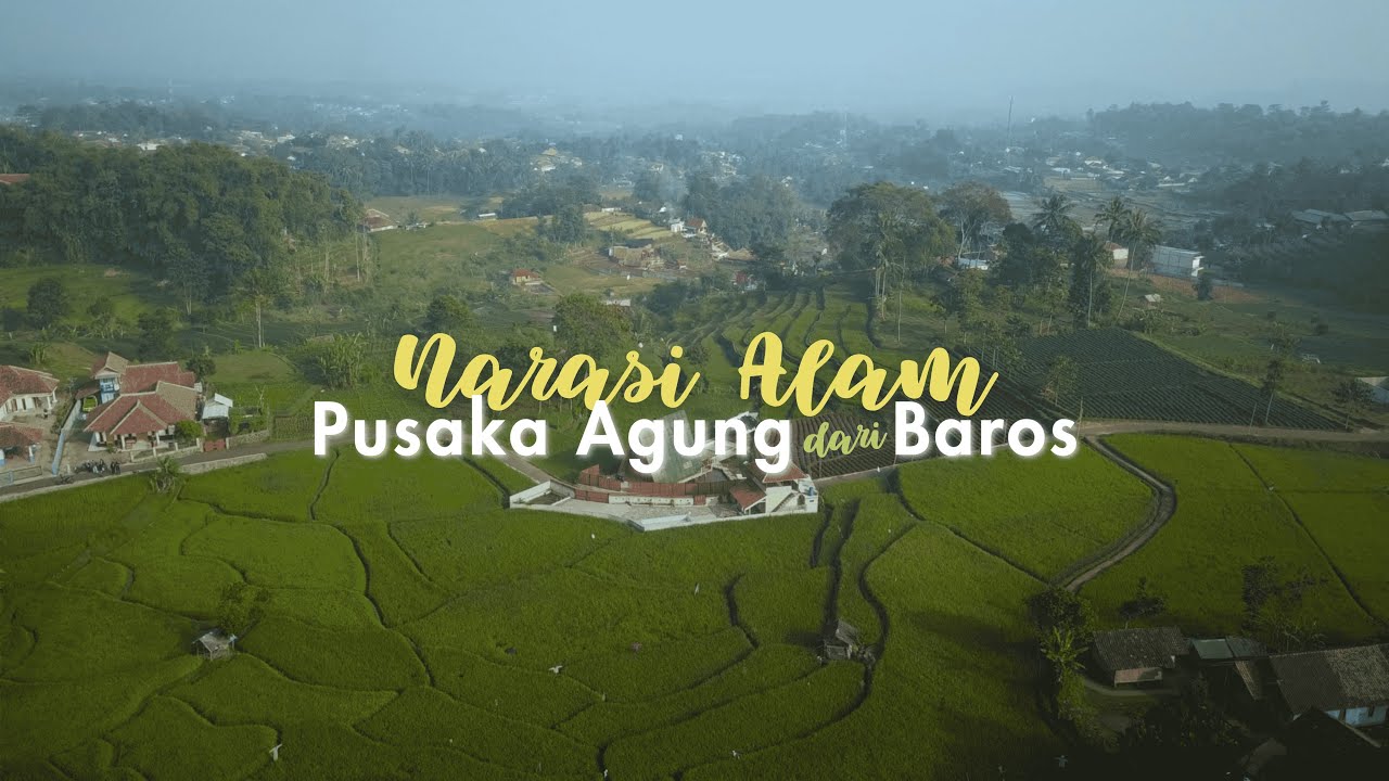 Narasi Alam: Pusaka Agung Dari Baros | Dokumenter Profil Desa Wisata Baros