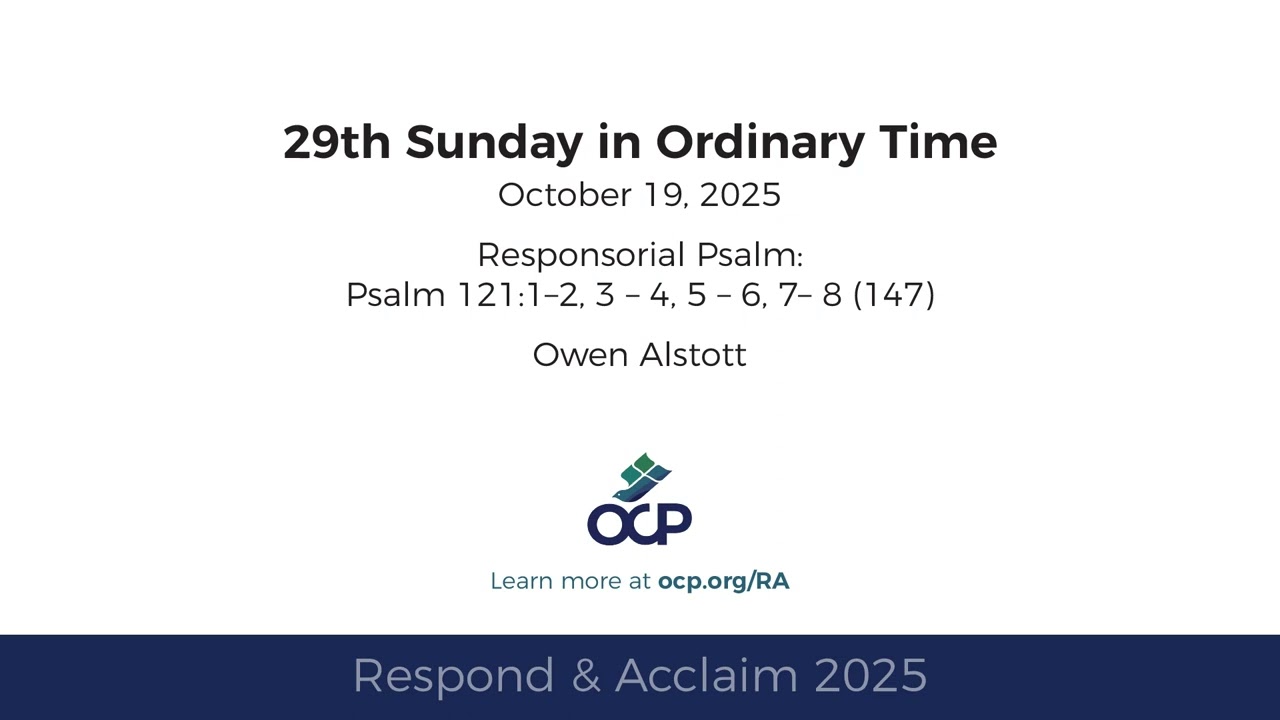 Respond & Acclaim - 29th Sunday in Ordinary Time, 2025 - Year C -  Psalm 121 - Alstott
