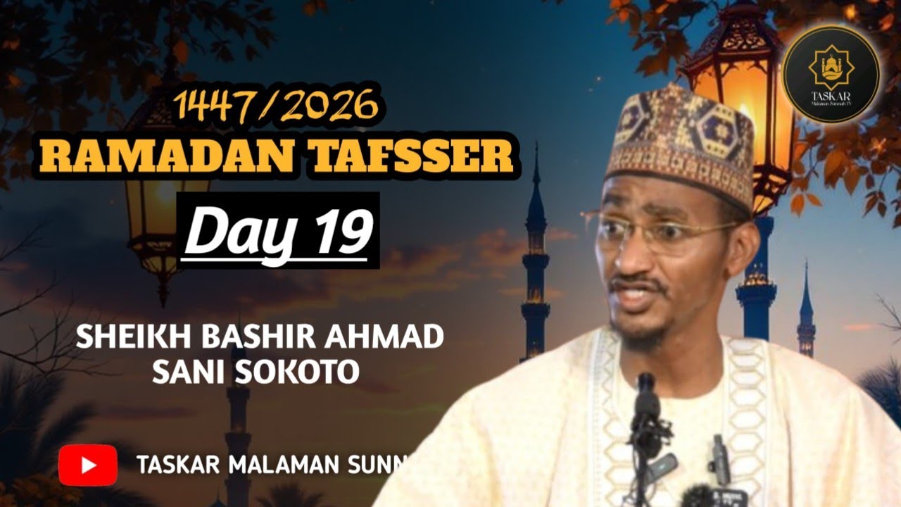 22))= RAMADAN TAFSEER 1447-2026 - Tareda Sheikh Bashir Ahmad Sani Sokoto Hafizahullah