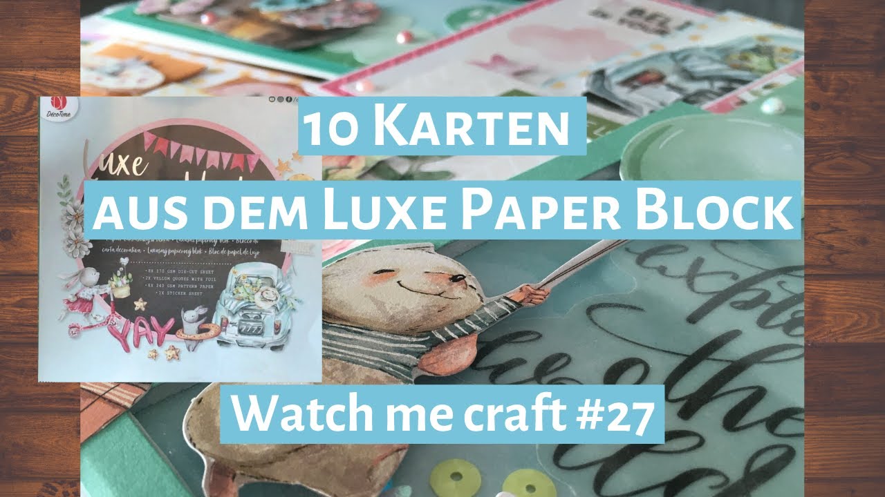 10 Karten aus dem neuen Luxe Paper Block (YAY) // Action // Watch me craft #27