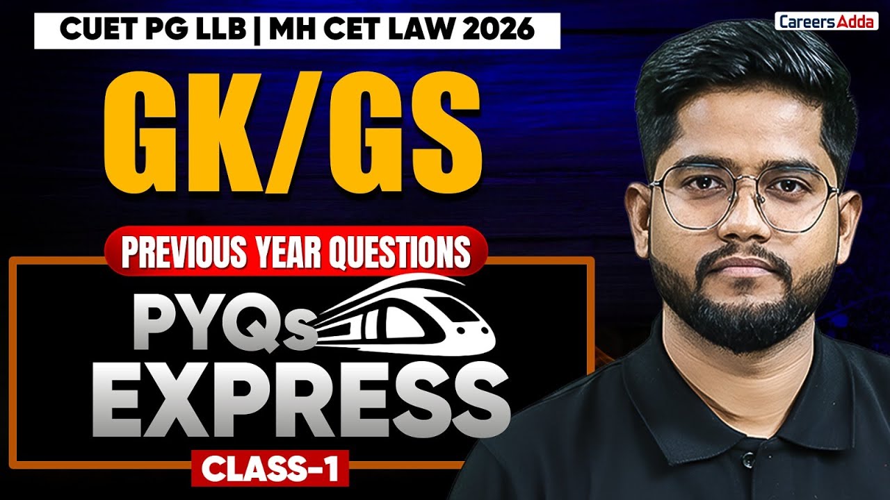 CUET PG LLB And MH CET LAW 2026 Gk/GS | GK/GS PYQs Class 1 For Law Entrance Prep | PYQs Express