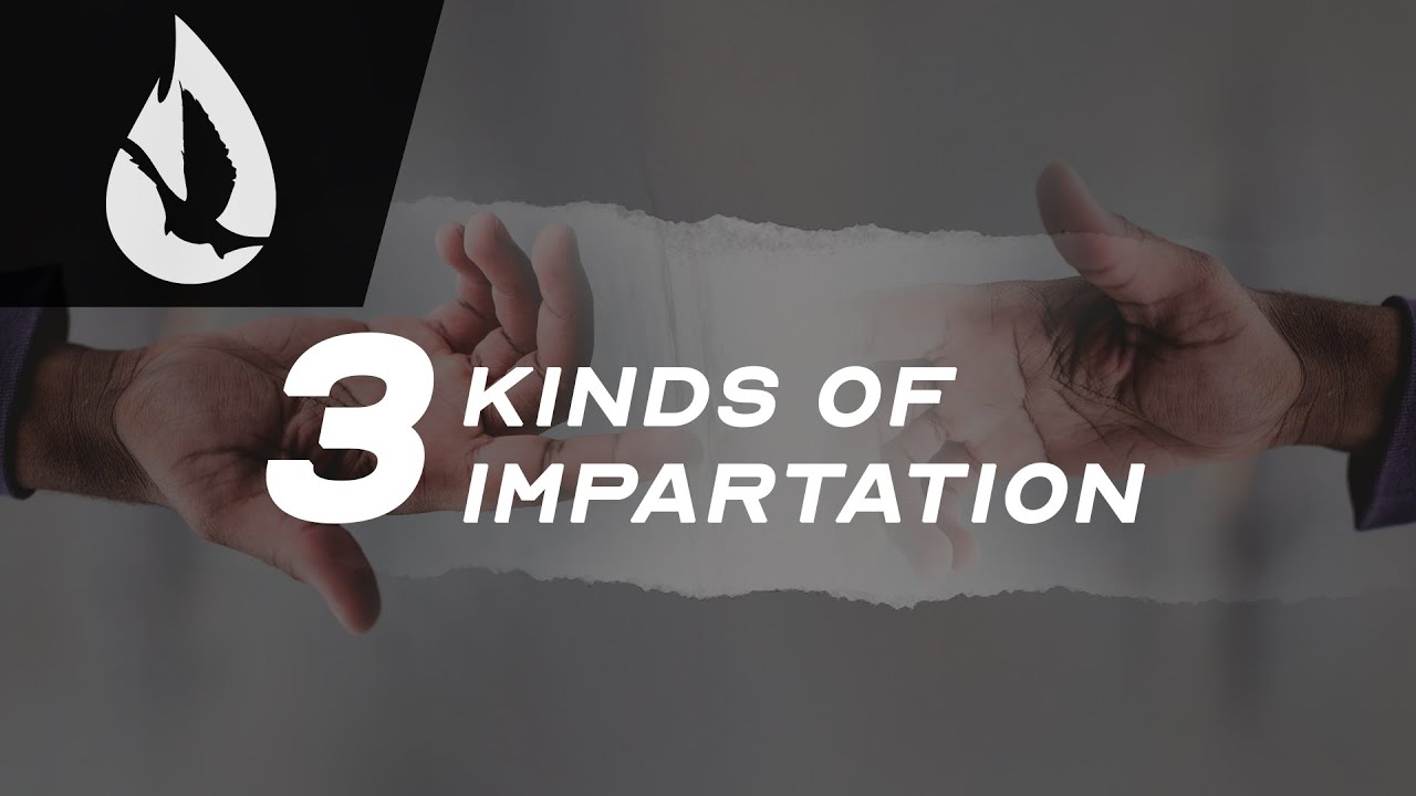 3 Kinds of Impartation