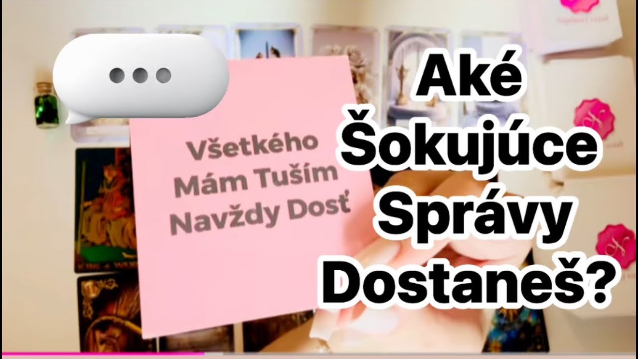 Ak&eacute; &Scaron;okuj&uacute;ce Spr&aacute;vy Dostane&scaron;? Toto Nečak&aacute;&scaron;&hellip; l V&yacute;klad Tarotu