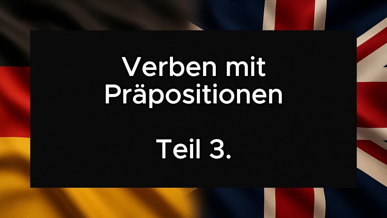 Verben mit Präpositionen Teil 3.