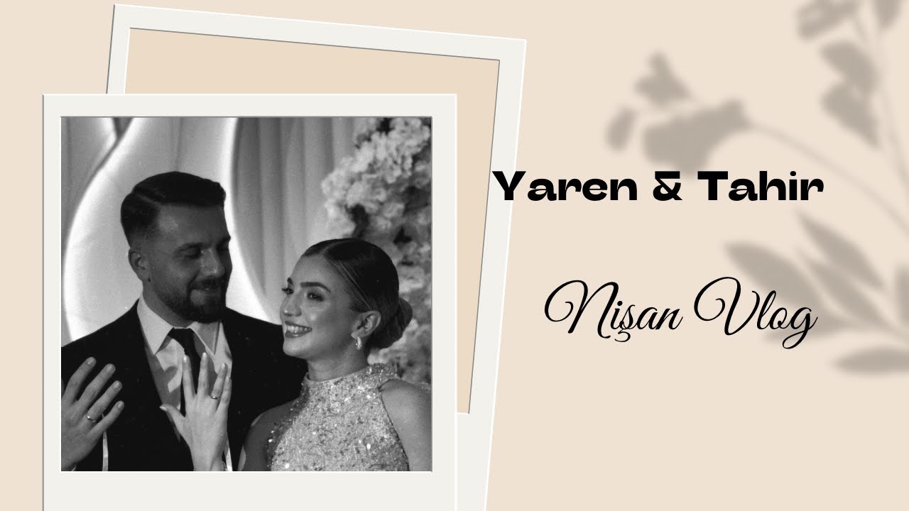 Yaren & Tahir | Nişan 🤍