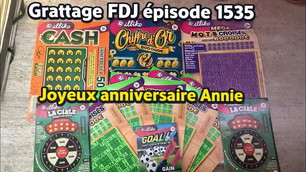 Grattage FDJ épisode 1535 ( joyeux anniversaire Annie)