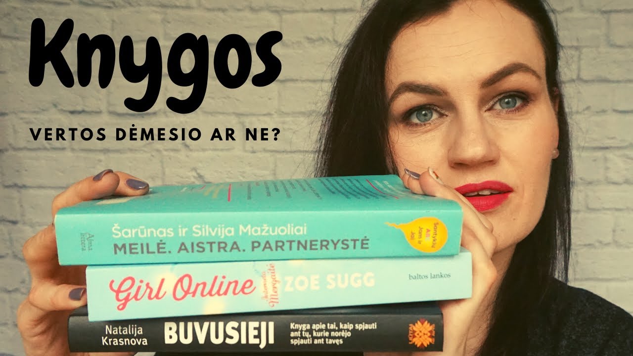 Knygos: ką skaityti verta, o ko ne? | Mano patirtis