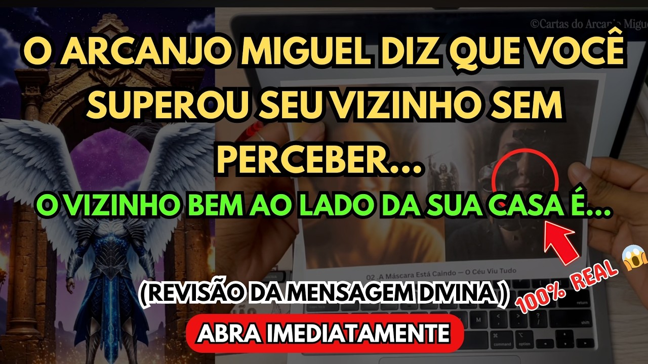 🔥 Algo ESTRANHO aconteceu com seu VIZINHO… o arcanjo Miguel DIZ que você o DESAFIOU...