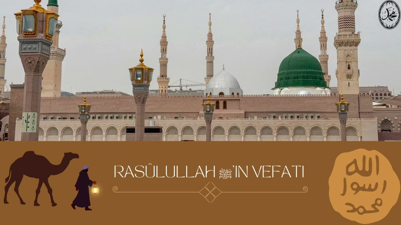 Rasulallah ﷺ vefatı