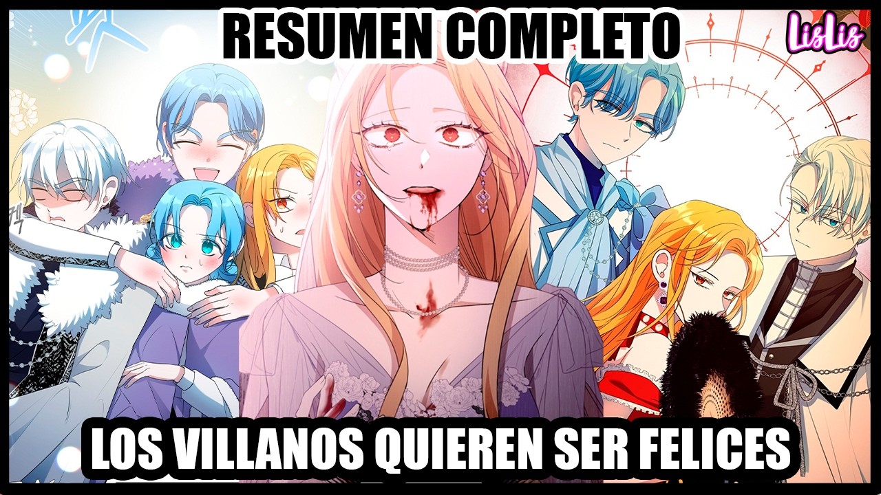 Los villanos quieren su final feliz | RESUMEN COMPLETO | LISLIS