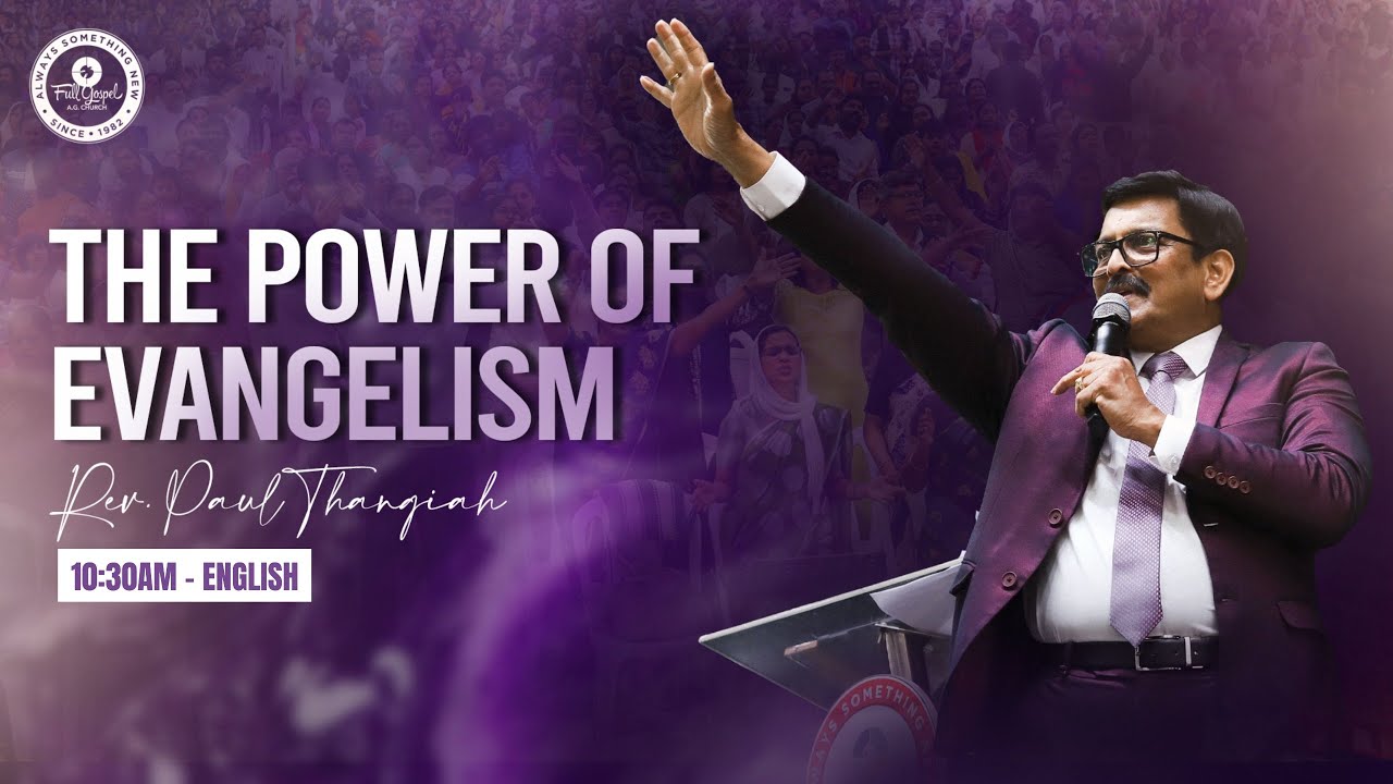 🔴🅻🅸🆅🅴 The Power of Evangelism | 1030am English Service | Rev. Paul Thangiah | FGAG Kannuru