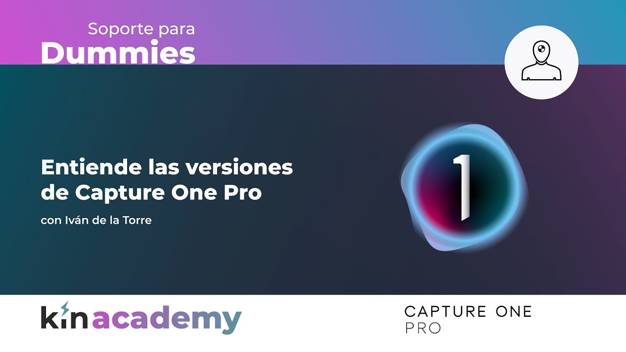 Entienda las versiones de Capture One | Soporte para Dummies